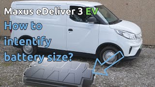 How to identify the HV battery size in a Maxus eDeliver 3 EV30 electric van [upl. by Ahseken886]