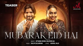 Mubarak Eid Hai  Teaser  Afsana Khan  Salman Ali  Salim Sulaiman  Kamal Haji  Eid Song 2024 [upl. by Ube]