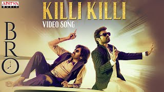 Killi Killi Video Song  BRO  Pawan Kalyan  Sai Tej  Trivikram  Samuthirakani [upl. by Langsdon]