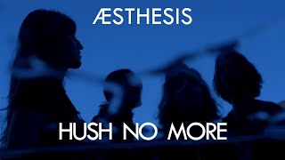 Æsthesis  Hush no more Clip officiel [upl. by Havener]