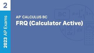 2  FRQ Calculator Active  Practice Sessions  AP Calculus BC [upl. by Birck337]