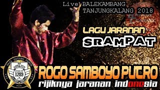 Solah Rijik Beksan SRAMPAT Mas BJL  ROGO SAMBOYO PUTRO Live TANJUNGKALANG 2018 [upl. by Fermin]