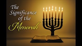 The Significance of the Menorah [upl. by Einaoj505]