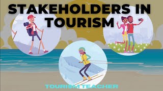 Stakeholders in tourism  Who are the people involved in the tourism industry [upl. by Elatsyrc]