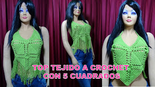 Como tejer el Top N° 1 a crochet o ganchillo con 5 cuadrados paso a paso muy fácil y rápido de tejer [upl. by Ignacia]