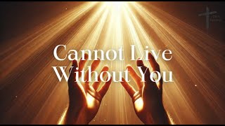 Cannot Live Without You [upl. by Hamford]