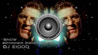 Snow  Informer Remix 2023 DJ E1000 [upl. by Lat]