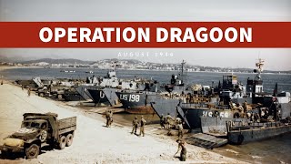 Operation Dragoon Second DDay in Southern France [upl. by Ilenna]