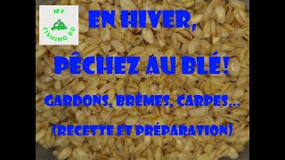 EN HIVER Pêchez au blé recette et préparation [upl. by Ydnar]