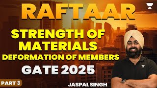 Strength of Materials  Deformation of Members Part  3  Raftaar Batch  GATE 2025  Jaspal Singh [upl. by Giacinta873]