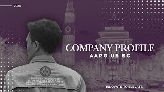 COMPANY PROFILE AAPG UB SC 2024 [upl. by Decca295]