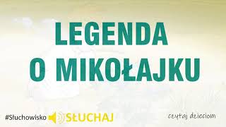 Mikołajek  Legenda o Mikołajku Nadmorskim  Słuchaj legendy  Słuchowisko [upl. by Megdal436]