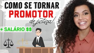 COMO SER PROMOTOR DE JUSTIÇA CONCURSO  SALÁRIO [upl. by Adnwahsar215]