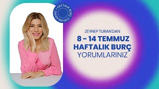 8  14 TEMMUZ HAFTALIK BURÇ YORUMLARI  ZEYNEP TURAN TWİTBURC astrology horoscope astroloji [upl. by Lyndsie]