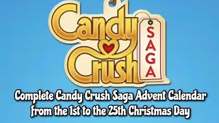 Complete Candy Crush Saga Advent Calendar from the 1st to the 25th Christmas Day [upl. by Dido]