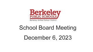 Berkeley USD School Board Meeting December 6 2023 [upl. by Chaworth]