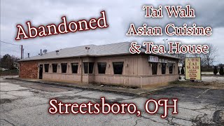 Abandoned Tai Wah Asian Cuisine amp Tea House  Streetsboro OH [upl. by Meingoldas]