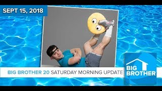 BB20  Saturday Morning Live Feeds Update  Sept 15 2018 [upl. by Lebyram]