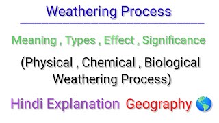 Weathering  Physical  Chemical  Biological Weathering Process  Class 11 Geography NCERT [upl. by Anelehs]