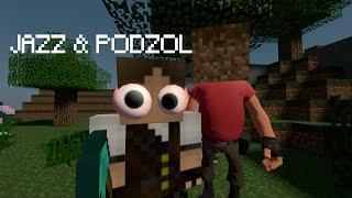 Jazz amp Podzol [upl. by Wickman]