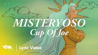 Misteryoso  Cup of Joe Official Lyric Video [upl. by Keane]