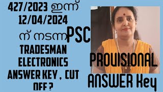 12042024 PSC PROVISIONAL ANSWER KEY 4272023 TRADESMAN ELECTRONICS [upl. by Sseb347]