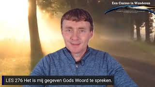 CIW Dagelijkse Les 276 Het is mij gegeven Gods Woord te spreken [upl. by Erot852]