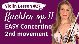 FREE Violin Lesson 27 Küchler EASY CONCERTINO op 11 2nd movement [upl. by Chandos]