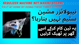 nebulizer machine steam not working  nebulizer machine repair  nebulizer machine setup [upl. by Sualkcin]