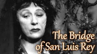 The Bridge of San Luis Rey 1958 Judith Anderson Viveca Lindfors Eva Le Gallienne Hume Cronyn [upl. by Chilt533]