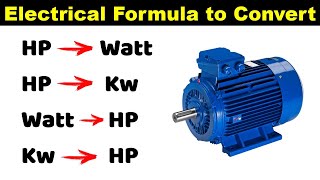 HP to Watt HP to kw Watt to HP kw to HP Conversion Formula TheElectricalGuy [upl. by Avonasac]