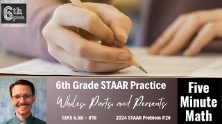 6th Grade STAAR Practice Wholes Parts and Percents 65B  16 [upl. by Nera]