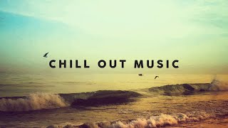 CHILL OUT MUSIC ⛱️ [upl. by Einnaffit]