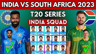 India vs South Africa 2023  T20 Series India Squad  Ind vs Sa 2023 [upl. by Yddet408]