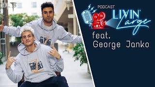 How Meeting Logan Paul Changed His Life George Jankos Rough Start in LA  Livin Large Podcast 8 [upl. by Sathrum]