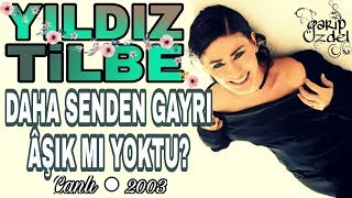 DAHA SENDEN GAYRI Yıldız Tilbe  Canlı  2003 [upl. by Brendin987]