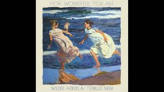 How Wonderful You Are  Wilder Adkins with Tenielle Neda [upl. by Kaenel]