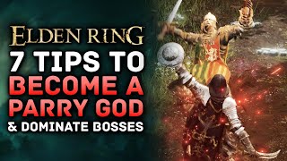 Elden Ring  7 Tips to Become A Parry God amp Dominate Bosses [upl. by Adnamar66]