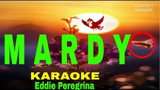 MARDY By Eddie Peregrina KARAOKE Version 5D Surround Sounds [upl. by Faxen762]