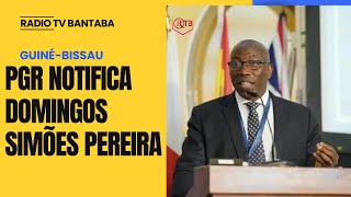 PGR notifica Domingos Simões Pereira para comparecer no Ministério Público dentro de 15 dias [upl. by Groark548]