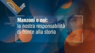 Manzoni e noi la nostra responsabilità di fronte alla storia [upl. by Ensign186]