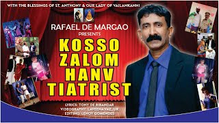 KOSSO ZALOM HANV TIATRIST  Konkani song by Rafael de Margao  Lyrics Tony de Ribandar [upl. by Herwin]