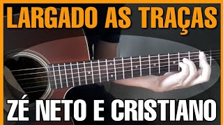 Largado às Traças  Zé Neto e Cristiano acústico [upl. by Eibloc]