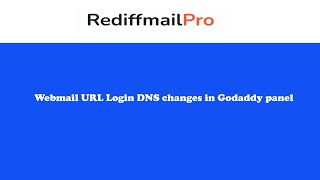 Webmail Login URL DNS changes for Godaddy [upl. by Aiyram917]