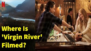 Where Is Virgin River Filmed Get a Closer Look at the Real Places Shown in the Netflix Show [upl. by Erised]