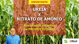 120  UREIA X NITRATO DE AMÔNIO [upl. by Dawn]