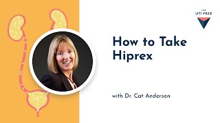 How to take Hiprex Dr Cat Anderson Part 2 [upl. by Mala731]