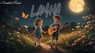 Lamha  Harshit Music 🎶 [upl. by Pimbley]