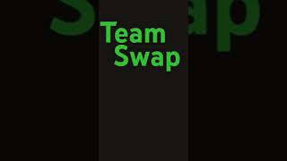 Team swap 2 [upl. by Redienhcs860]