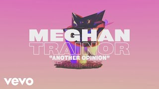 Meghan Trainor  Another Opinion Lyric Video [upl. by Luapnoj]